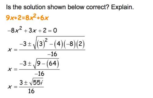 Is the solution shown below correct? explain.