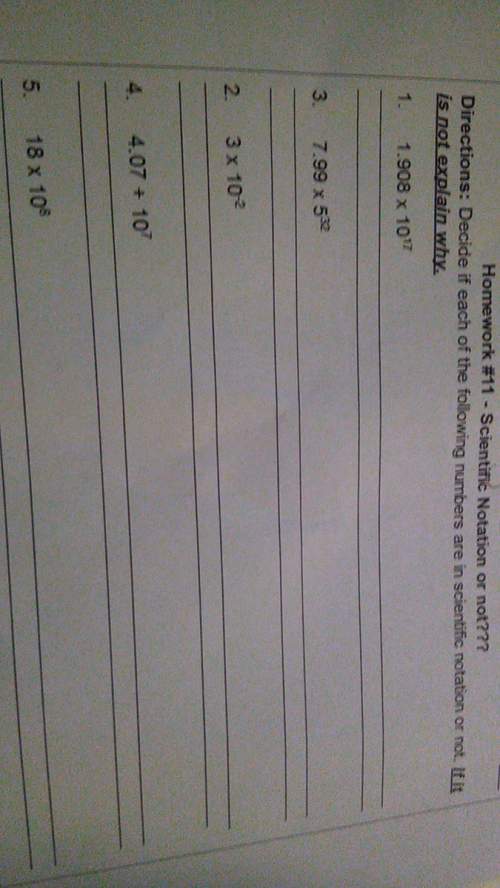 Directions: decide if each of the following numbers are in scientific notation or not. if it's not e