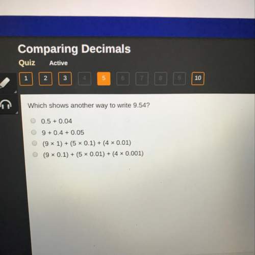 Comparing decimals quiz active o 2 de 010 which shows another way to write 9.54? &lt;