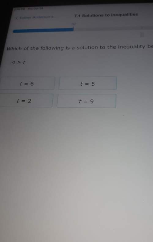 Which of the following is a solution to the inequality bel.42 tt = 6t=5t = 2