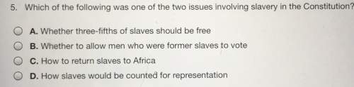 Which of the following was one of the two issues involving slavery in the constitution?  a. wh