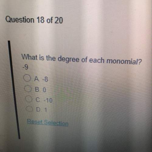 What is the degree of each monomial -9