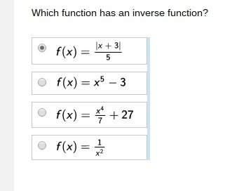 Which function has an inverse function?  /=means the _ of a fraction like 4 _ 5