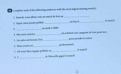 Fill in the blanks for mei speak english not french so french class is very hard for me and my