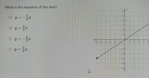 What os the equatio. of the line y=-2/3x,y=2/3x,y=-3/2,y=3/2