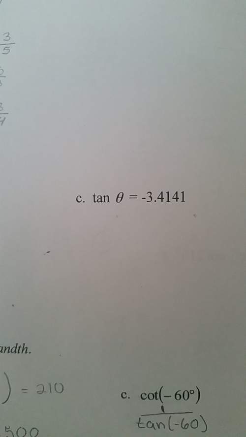 Me solve this question?  tan(theta) = -3.4141 find theta to the nearest degr