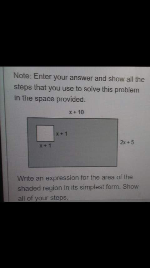 Note: enter your answer and show all the steps that you use to solve this problem in the space prov