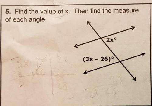 Find the value of x. then find the measureof each angle.2x(3x - 26)°