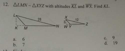 Triangle lmn is similar to triangle xyz with altitudes kl and wx. find kl