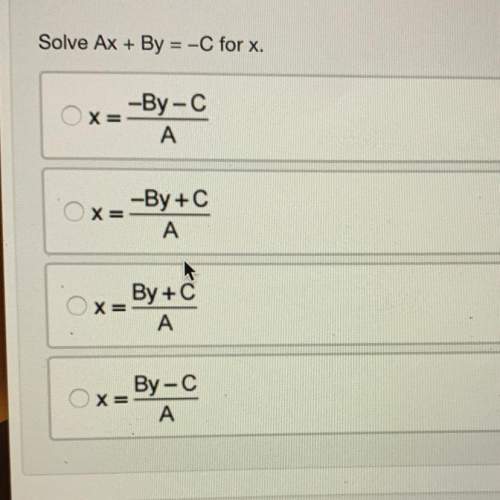 Solve ax + by = -c for x. ox=-by-c а x=-by+c ox=by=0