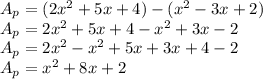 A_p = (2x^2+5x+4) - (x^2-3x+2)\\A_p = 2x^2+5x+4-x^2+3x-2\\A_p = 2x^2-x^2+5x+3x+4-2\\A_p = x^2+8x+2
