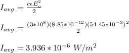 I_{avg} = \frac{c\epsilon E_o^2}{2}\\\\ I_{avg} = \frac{(3*10^8)(8.85*10^{-12})(54.45*10^{-3})^2}{2}\\\\I_{avg} =  3.936*10^{-6} \ W/m^2