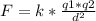 F=k*\frac{q1*q2}{d^{2} }