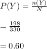 P(Y)=\frac{n(Y)}{N}\\\\=\frac{198}{330}\\\\=0.60