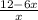 \frac{12-6x}{x}