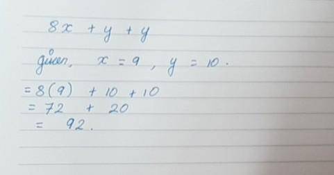 8* x + y + y; use x=9, and y = 10