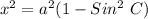 x^2 = a^2 (1 - Sin^2\ C)
