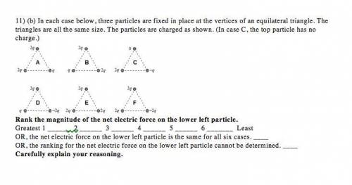 In each case, three charged particles are fixed in place at the vertices of an equilateral triangle.