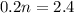 0.2n=2.4