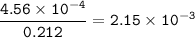 \tt \dfrac{4.56\times 10^{-4}}{0.212}=2.15\times 10^{-3}