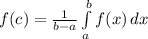 f(c)=\frac{1}{b-a} \int\limits^b_a {f(x)} \, dx