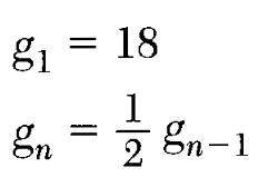 A recursive formula for the sequence 18, 9, 4.5, ... is