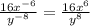 \frac{ {16x}^{ - 6} }{ {y }^{ - 8} }  = \frac{ {16x}^{6} }{ {y}^{8} }