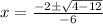 x=\frac{-2\pm\sqrt{4-12} }{-6}