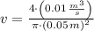 v = \frac{4\cdot \left(0.01\,\frac{m^{3}}{s} \right)}{\pi\cdot (0.05\,m)^{2}}