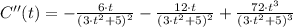 C''(t) = -\frac{6\cdot t}{(3\cdot t^{2}+5)^{2}}- \frac{12\cdot t}{(3\cdot t^{2}+5)^{2}}+\frac{72\cdot t^{3}}{(3\cdot t^{2}+5)^{3}}