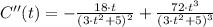 C''(t) = -\frac{18\cdot t}{(3\cdot t^{2}+5)^{2}}+\frac{72\cdot t^{3}}{(3\cdot t^{2}+5)^{3}}