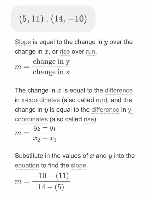 What is the slope of the line that passes through the points (5,11) and (14,-10)