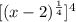 [(x-2)^{\frac{1}{4} }] ^{4}