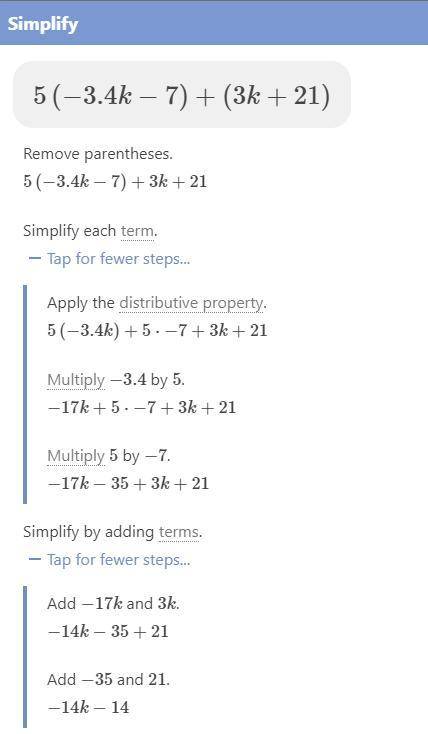5(−3.4k−7)+(3k+21) find the sum