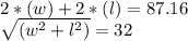 2*(w) + 2*(l) = 87.16\\\sqrt{(w^2 + l^2)} = 32