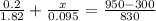 \frac{0.2}{1.82} +\frac{x}{0.095} =\frac{950-300}{830}