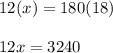 12(x)=180(18)\\\\12x=3240