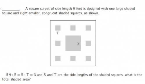A square carpet of side length 9 feet is designed with one large shaded square and eight smaller, co