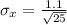 \sigma_{x} = \frac{ 1.1  }{\sqrt{25} }