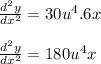\frac{d^{2}y}{dx^{2}} = 30u^{4}.6x\\\\\frac{d^{2}y}{dx^{2}} = 180u^{4}x