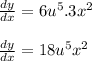 \frac{dy}{dx} = 6u^{5}.3x^{2}\\\\\frac{dy}{dx} = 18u^{5}x^{2}\\\\