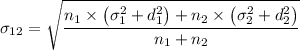 \sigma_{12} = \sqrt{\dfrac{n_1 \times \left (\sigma^2_{1} + d^2_1 \right) + n_2 \times \left (\sigma^2_{2} + d^2_2 \right)}{n_1 + n_2} }