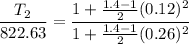 $\frac{T_2}{822.63}=\frac{1+\frac{1.4 -1}{2}(0.12)^2}{1+\frac{1.4 -1}{2}(0.26)^2}$
