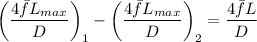 $\left(\frac{4 \bar f L_{max}}{D}\right)_1 - \left(\frac{4 \bar f L_{max}}{D}\right)_2 = \frac{4 \bar f L}{D}$
