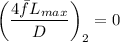 $\left(\frac{4 \bar f L_{max}}{D}\right)_2 = 0$