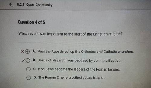 Question 5 of 5

Which event was important to the start of the Christian religion?
O A. Jesus of Naz