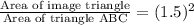 \frac{\text{Area of image triangle}}{\text{Area of triangle ABC}}=(1.5)^2