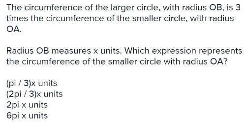 Two similar circles are shown. the circumference of the larger circle, with radius ob, is 3 times th