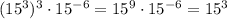 (15^3)^3 \cdot 15^{-6} = 15^9 \cdot 15^{-6} = 15^3