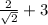 \frac{2}{ \sqrt{2} }  + 3